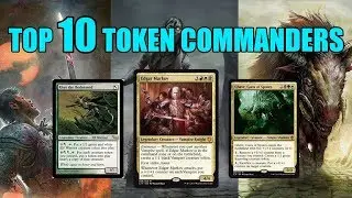 Top Ten MTG: Best Token Commanders