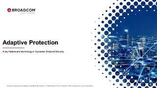 An overview of the Adaptive Protection feature in Symantec Endpoint Security (SES)