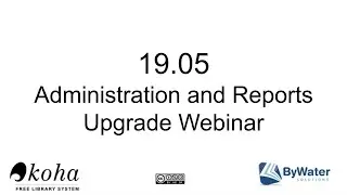 Admin & Reports Upgrade Webinar 19.05