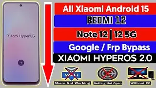 Redmi 12 / Note 12 5G Frp Bypass 2025 | Redmi 12 HyperOs 2.0 Google Frp Unlock Without Pc | Latest 