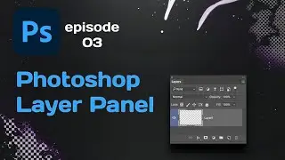 Layer Panel - Adobe Photoshop Class : 03 | Layer panel full explain in hindi | how to use layer