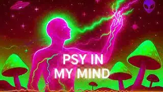 Psy in My Mind - (MPPsy) | Deep Psytrance 2025, Hypnotic Trance,Mind Trip.
