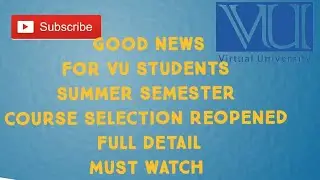 Good News Summer Semester course selection reopened| summer semester course selection 2024 opened