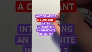 Why Do We Use a Constant After Integrating an Indefinite Integral? #Shorts #calculus #math #learn