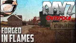 Arma 2: DayZ Overpoch - Forged In Flames (Season 5, Episode 8)