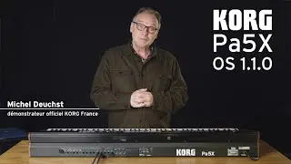 KORG Pa5X - Mise à jour OS 1.1.0 avec Michel Deuchst (vidéo de La Boite Noire)