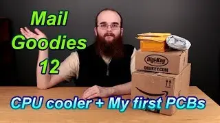 A New CPU Cooler and my First Ever PCBs! | Mail Goodies 12