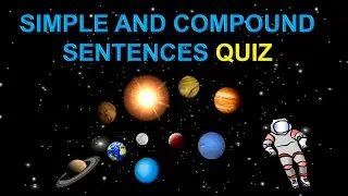SIMPLE AND COMPOUND SENTENCES | Simple and Compound Sentences Quiz