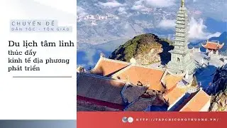 Du lịch tâm linh thúc đẩy kinh tế địa phương phát triển