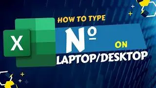 How to Type the Nº Symbol in Excel on Laptop and Desktop