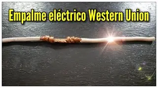 Empalme WESTERN UNION como se hace un empalme eléctrico