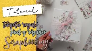 TARJETA PARA REGALAR FÁCIL Y RÁPIDA | SCRAPBOOK