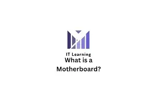 What is a Motherboard?