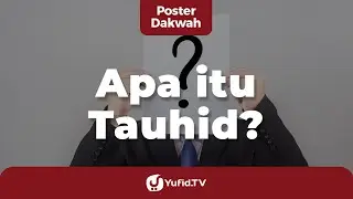 What is Tawhid? - Yufid TV Dakwah Poster