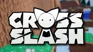 Cross/Slash Demo Trailer! | AVAILABLE NOW