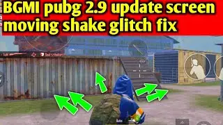 BGMI 2.9 update screen moving shaking problem fix ll bgmi screen shake moving problem