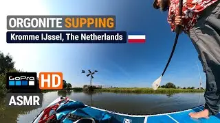 Orgonite Supping Kromme IJssel - SUP ASMR 💛 GoPro - Tahe Beach Sup-Yak 11'6