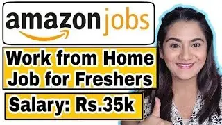 Amazon Work from Home Job for Fresher Graduates ( Any Stream, Any Age )