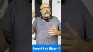 Should I Do Blazor ?
