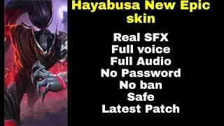 Hayabusa Revamp Epic skin script 4 Replacement real SFX Full voice No Password Latest Patch | MLBB