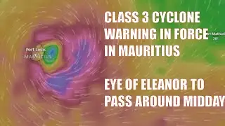 Cyclone Eleanor - Class 3 Warning in Force - Eye of Cyclone to Pass Around Midday