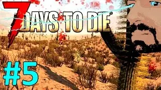 7 Days to Die Alpha 15 - THE COCKY DESERT - Season 3 Episode 5
