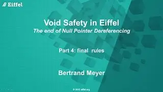 Void Safety in Eiffel, part 4: Final Rules