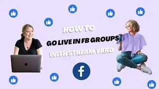 How To Go Live In Facebook Groups With StreamYard (2024 Version)