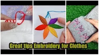 Great tips Embroidery for clothes😎😎