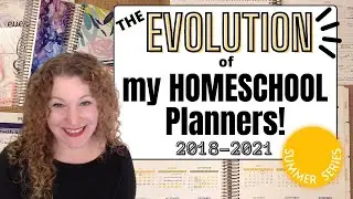 The EVOLUTION OF MY HOMESCHOOL PLANNERS 2018-2021