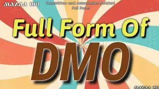 Full Form of DMO | DMO full form | Full Form DMO | DMO Stands for | DMO ka matlab | What is DMO