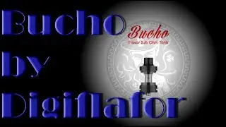 Bucho by Digiflavor | для ленивых