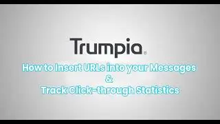 How to Insert URLs into your Text Messages and Track Click-through Statistics | Trumpia