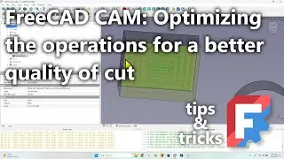 Optimize CNC Cut Quality – FreeCAD CAM Tip 13 (Toolpath Finishing Guide)