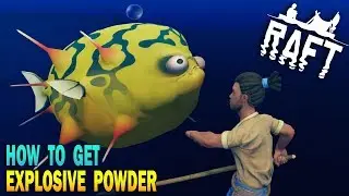 🐡 Raft How To Kill PufferFish, How To Get Explosive Powder!! Raft Survival Game Early Access
