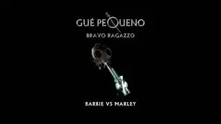 GUÈ PEQUENO - Barbie vs Marley (Audio)