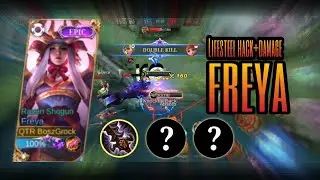 LIFESTEAL HACK + DAMADE FREYA [Freya] TOP 1 QATAR FREYA GUIDE ~ MLBB
