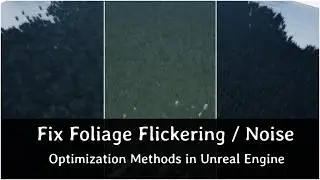 How To Fix Foliage Flickering and Noise in Unreal Engine 5