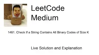 1461. Check If a String Contains All Binary Codes of Size K (python) (Leetcode Medium)