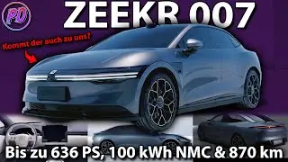 ZEEKR 007 - Up to 636 PS, 100 kWh NMC & 870 km Range for an affordable price!
