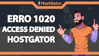COMO RESOLVER Erro 1020 Access Denied na Hostgator (Rápido e Fácil) 2022