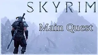 Skyrim - Longplay Main Quest Full Game Walkthrough [No Commentary] 4k