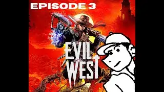 NerdyOlBoy vs. Evil West Playthrough (Episode 3).....Don't have a funny title