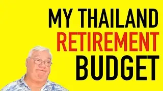 My Thailand RETIREMENT BUDGET