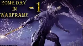 Some day in warframe - 1