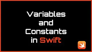 Variables and Constants - Swift Programming Tutorial #2