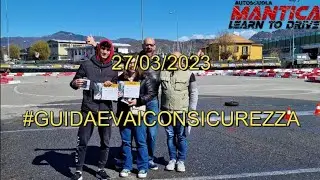 Guida e vai con sicurezza corso del 27 marzo 2023 [AUTOSCUOLA MANTICA]