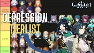My most depressed genshin tier list