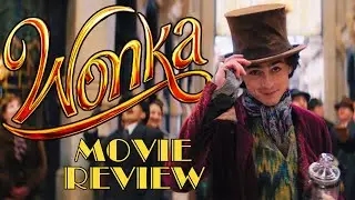 Wonka (2023) - Movie Review