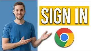 How To Sign In Google Chrome (Easy Guide)